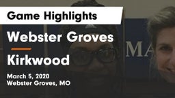 Webster Groves  vs Kirkwood  Game Highlights - March 5, 2020