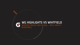 Highlight of WG Highlights vs Whitfield