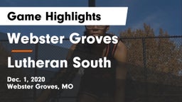 Webster Groves  vs Lutheran South   Game Highlights - Dec. 1, 2020