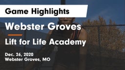 Webster Groves  vs Lift for Life Academy  Game Highlights - Dec. 26, 2020