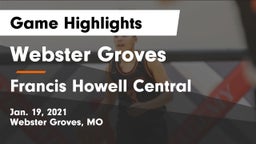 Webster Groves  vs Francis Howell Central  Game Highlights - Jan. 19, 2021