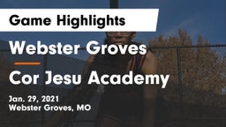 Webster Groves  vs Cor Jesu Academy Game Highlights - Jan. 29, 2021