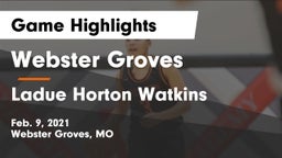 Webster Groves  vs Ladue Horton Watkins  Game Highlights - Feb. 9, 2021