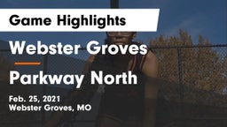 Webster Groves  vs Parkway North  Game Highlights - Feb. 25, 2021