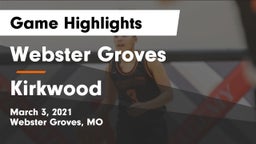 Webster Groves  vs Kirkwood  Game Highlights - March 3, 2021