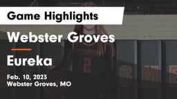 Webster Groves  vs Eureka  Game Highlights - Feb. 10, 2023