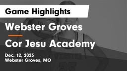 Webster Groves  vs Cor Jesu Academy Game Highlights - Dec. 12, 2023