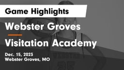 Webster Groves  vs Visitation Academy Game Highlights - Dec. 15, 2023