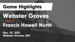 Webster Groves  vs Francis Howell North  Game Highlights - Dec. 29, 2023