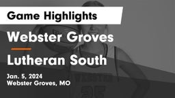 Webster Groves  vs Lutheran South   Game Highlights - Jan. 5, 2024