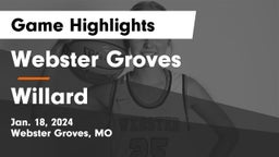 Webster Groves  vs Willard  Game Highlights - Jan. 18, 2024