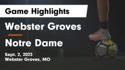 Webster Groves  vs Notre Dame  Game Highlights - Sept. 2, 2023