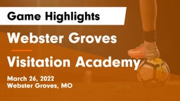Webster Groves  vs Visitation Academy Game Highlights - March 26, 2022
