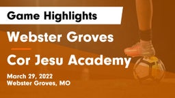 Webster Groves  vs Cor Jesu Academy Game Highlights - March 29, 2022