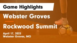 Webster Groves  vs Rockwood Summit  Game Highlights - April 17, 2023