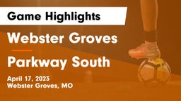 Webster Groves  vs Parkway South Game Highlights - April 17, 2023