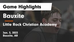 Bauxite  vs Little Rock Christian Academy  Game Highlights - Jan. 3, 2023