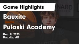 Bauxite  vs Pulaski Academy Game Highlights - Dec. 8, 2023