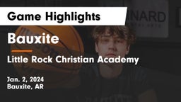 Bauxite  vs Little Rock Christian Academy  Game Highlights - Jan. 2, 2024