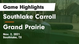 Southlake Carroll  vs Grand Prairie  Game Highlights - Nov. 2, 2021