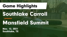 Southlake Carroll  vs Mansfield Summit  Game Highlights - Nov. 12, 2021
