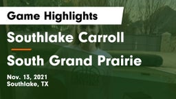 Southlake Carroll  vs South Grand Prairie  Game Highlights - Nov. 13, 2021