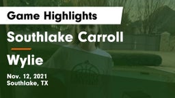 Southlake Carroll  vs Wylie  Game Highlights - Nov. 12, 2021