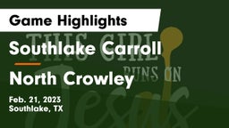 Southlake Carroll  vs North Crowley  Game Highlights - Feb. 21, 2023