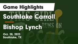 Southlake Carroll  vs Bishop Lynch  Game Highlights - Oct. 28, 2023