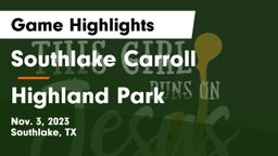 Southlake Carroll  vs Highland Park  Game Highlights - Nov. 3, 2023