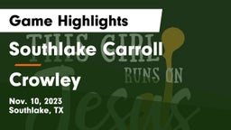 Southlake Carroll  vs Crowley  Game Highlights - Nov. 10, 2023