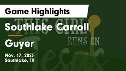 Southlake Carroll  vs Guyer  Game Highlights - Nov. 17, 2023