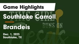 Southlake Carroll  vs Brandeis  Game Highlights - Dec. 1, 2023