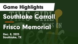 Southlake Carroll  vs Frisco Memorial  Game Highlights - Dec. 8, 2023