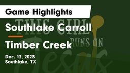 Southlake Carroll  vs Timber Creek  Game Highlights - Dec. 12, 2023
