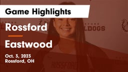 Rossford  vs Eastwood  Game Highlights - Oct. 3, 2023