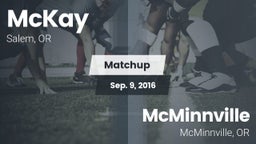 Matchup: McKay  vs. McMinnville  2016