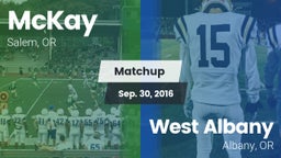 Matchup: McKay  vs. West Albany  2016