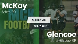 Matchup: McKay  vs. Glencoe  2016