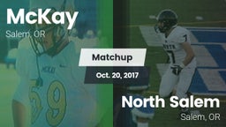 Matchup: McKay  vs. North Salem  2017