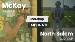 Matchup: McKay  vs. North Salem  2018