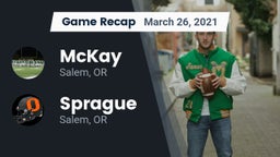 Recap: McKay  vs. Sprague  2021
