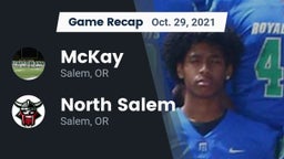 Recap: McKay  vs. North Salem  2021