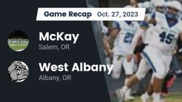 Recap: McKay  vs. West Albany  2023