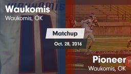 Matchup: Waukomis  vs. Pioneer  2016
