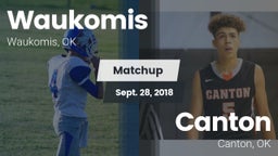 Matchup: Waukomis  vs. Canton  2018