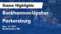 Buckhannon-Upshur  vs Parkersburg Game Highlights - Dec. 16, 2017