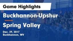 Buckhannon-Upshur  vs Spring Valley Game Highlights - Dec. 29, 2017