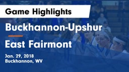Buckhannon-Upshur  vs East Fairmont  Game Highlights - Jan. 29, 2018