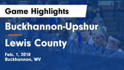 Buckhannon-Upshur  vs Lewis County Game Highlights - Feb. 1, 2018